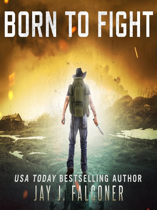 Title details for Born to Fight by Jay J. Falconer - Available